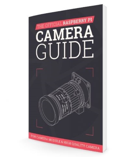The Official Raspberry Pi Camera Guide