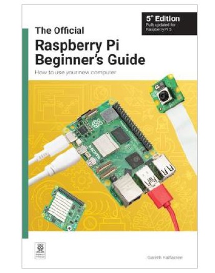 The Official Raspberry Pi Beginners Guide 5th Edition