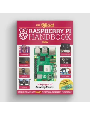 The Official Raspberry Pi Handbook 2025: Astounding projects with Raspberry Pi computers